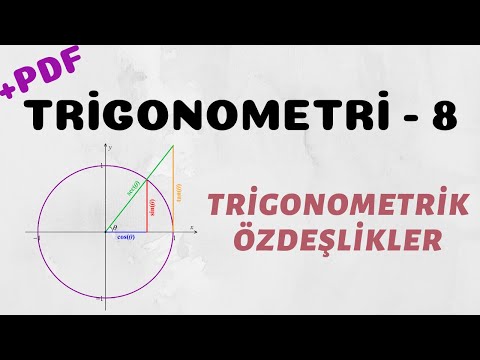 Trigonometri - 8 (Trigonometrik Özdeşlikler)