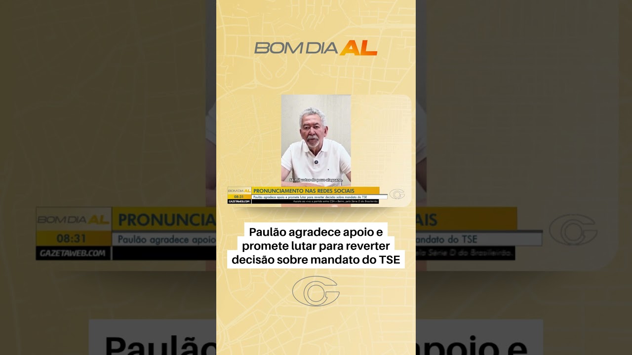 Paulão agradece apoio e promete lutar para reverter decisão sobre mandato do TSE