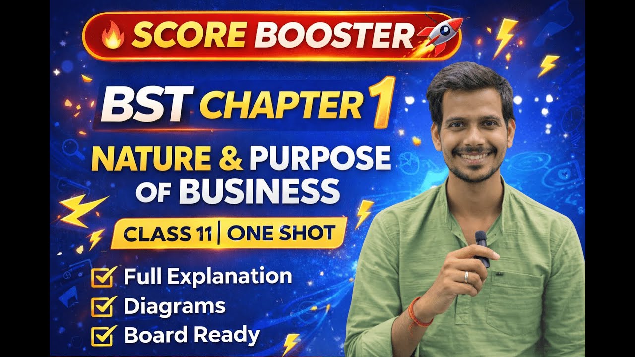 Class 11 Business Studies Chapter 1 Full Explanation | Nature & Purpose of Business | BST One Shot