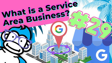 What is a Service Area Business?: Ask The Gorilla #29