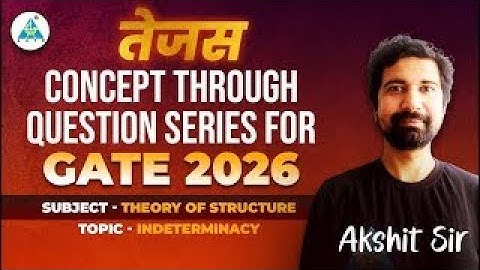 CONCEPT THROUGH QUESTION || GATE 2026 || THEORY OF STRUCTURE || INDETERMINACY || by Akshit Sir