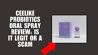 Ceelike Probiotics Oral Spray Review: Is It Legit Or A Scam (Product Review)