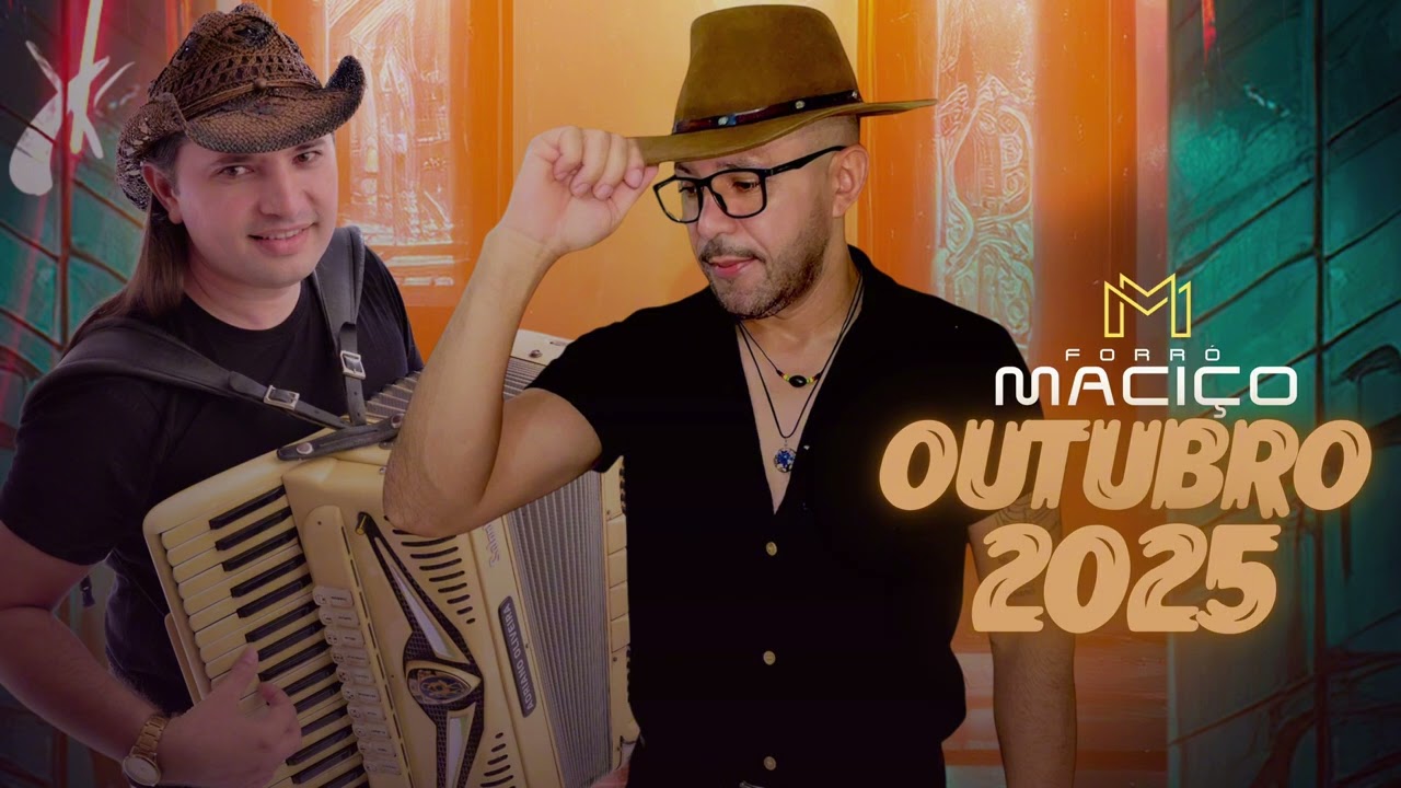 FORRÓ MACIÇO REPERTÓRIO ATUALIZADO  OUTUBRO 2025 .