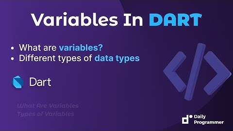#5. Variables in Dart: A Complete Guide for Beginners!