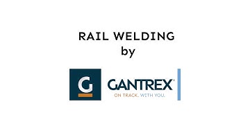 Rail Welding by Gantrex