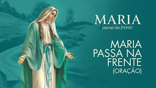 Maria passa na frente (Oração)