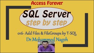 016- Add Files And FileGroup by T-SQL | SQL Server Step by Step | [Arabic]