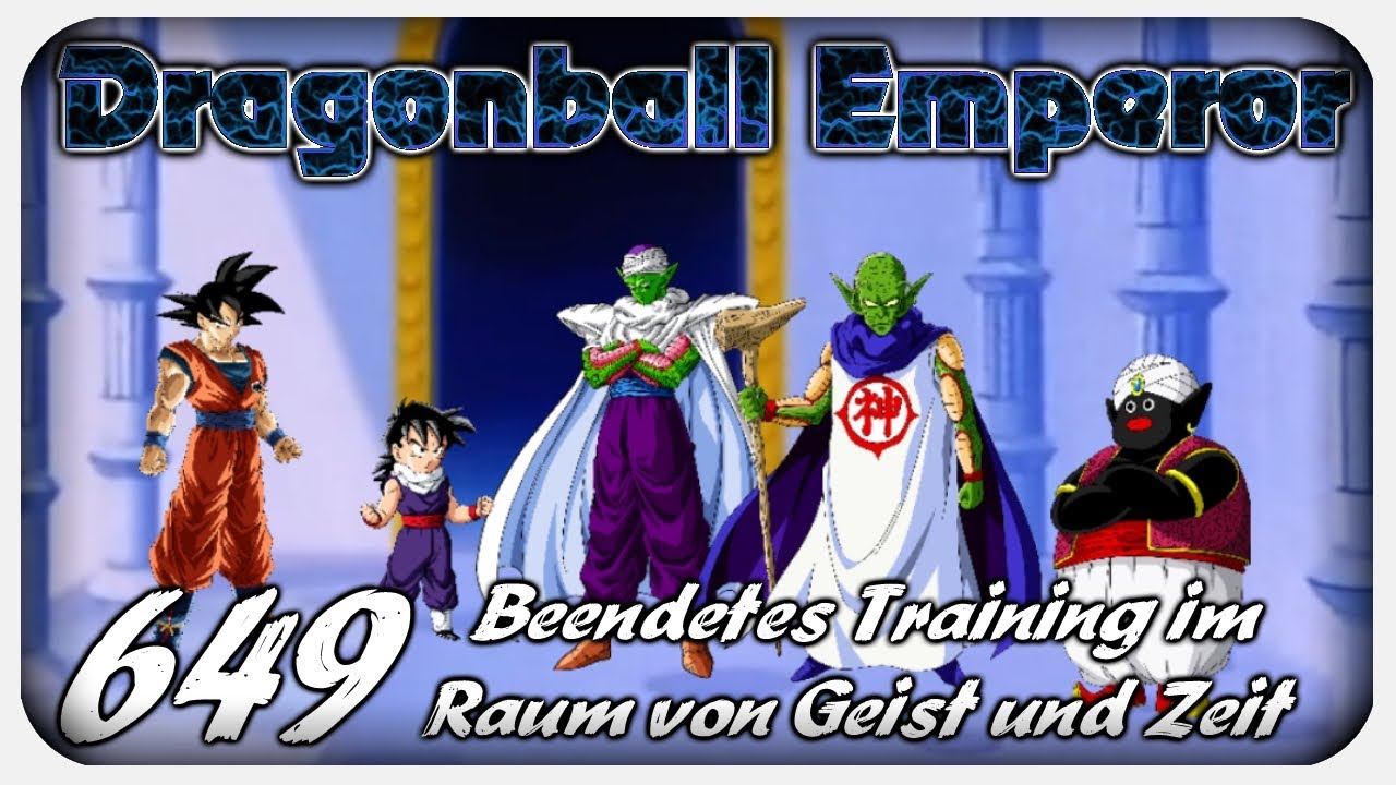 Raum Von Geist Und Zeit Dragonball Emperor 🐉 Folge 649 Beendetes Training im Raum von Geist und