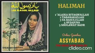 OG ASSYABAB HALIMAH   -  YA RASULULLAH FULL ALBUM