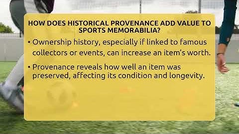 How Does Historical Provenance Add Value To Sports Memorabilia? - The Memorabilia Zone