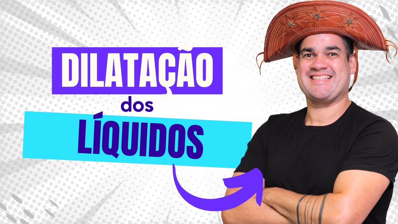 Dilatação Dos Líquidos (Aula Completa) | Prof. Taveira