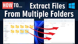 How To Extract Files From Multiple Folders in Windows