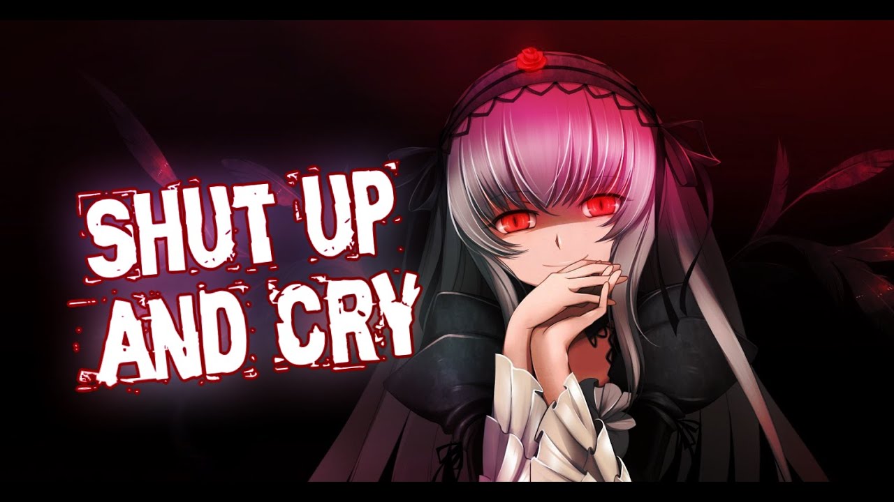 (Nightcore) Shut Up And Cry [Lyrics] 