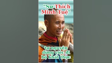 “Sư Thích Minh Tuệ” tự nguyện dừng việc đi bộ khất thực.