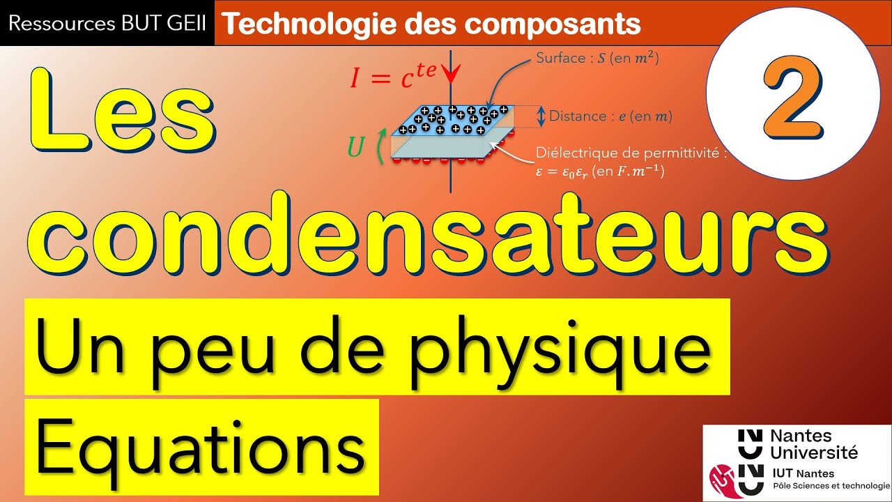 Les condensateurs : Un peu de physique et étude des équations de référence