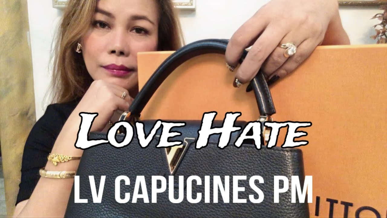 WHY I LOVE AND HATE MY LOUIS VUITTON CAPUCINES PM