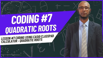 VCE Math Yr12 Unit 3 & 4 | Lesson #7 | Coding Quadratic Roots using Casio Classpad.