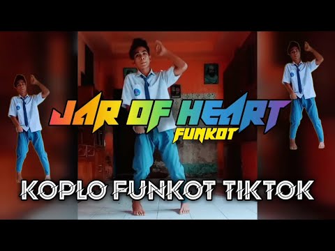 Dj Jar Of Heart Koplo Funkot Tiktok • Tiktok Rafi Amonk Joget jamet Viral 2021