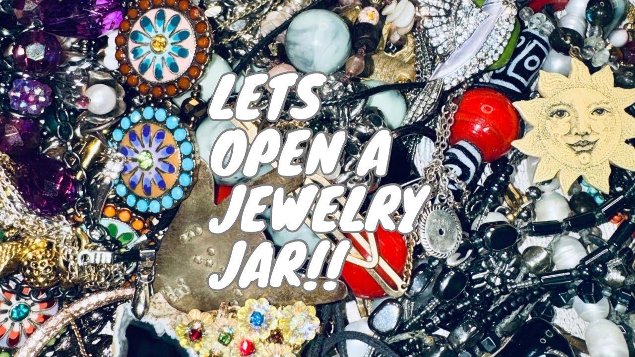 Jewelry jar opening haul July 16th the thrill of the hunt ! jewelry 