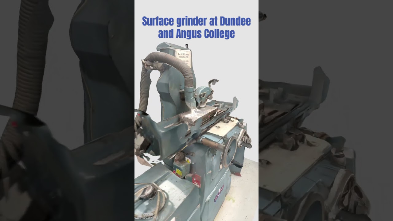 3d Scan of a Surface grinder at Dundee and Angus College.
