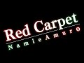 安室奈美恵/Red Carpet(レッドカーペット/Namie Amuro)