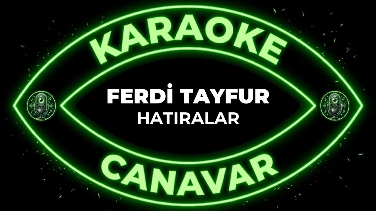 Hatıralar – Ferdi Tayfur karaoke videosu