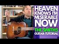 Heaven knows im miserable now  the smiths guitar tutorial  guitar lessons with stuart