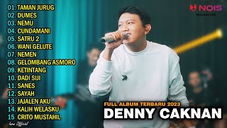 DENNY CAKNAN - TAMAN JURUG l FULL ALBUM TERBARU 2023