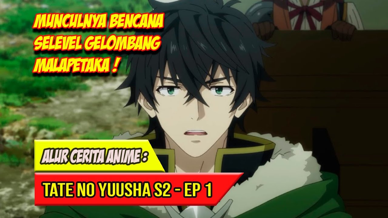 MUNCULNYA BENCANA SELEVEL GELOMBANG MALAPETAKA | TATE NO YUUSHA SEASON