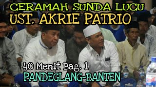 Viral Ceramah Sunda  Lucu Ustad Akrie Patrio di Pandeglang Banten Bagian 1