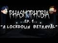 A Lockdown Betrayal - Phasmophobia - Ep. 1