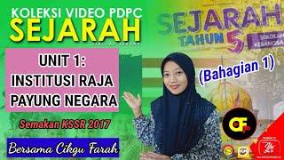 SEJARAH TAHUN 5 - UNIT 1: INSTITUSI RAJA PAYUNG NEGARA (Bahagian 1) KSSR SEMAKAN 2017