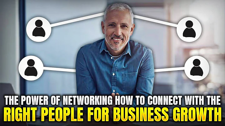 The Power Of Networking How To Connect with The Right People For Business Growth