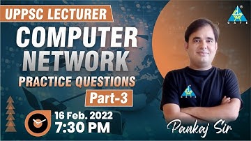 UPPSC Lecturer | Computer Network Practice Questions Part-3 | By Pankaj Mishra Sir