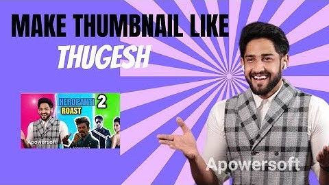 HOW TO MAKE THUMBNAIL LIKE THUGESH ON MOBILE PHONE @Thugesh