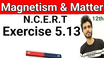 Exercise 5.13 class 12 physics | exercise 5.13 class 12th physics | exercise 5.13 physics class 12