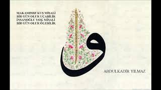 Abdulkadir Yilmaz - Kuş Misali [Müziksiz İlahi 2018]