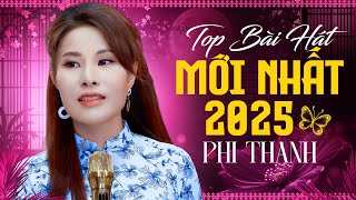Phi Thanh - Top Bài Hát Mới Nhất 2025 | Tiếng Hát Quá Cuốn Hút Phi Thanh Làm Say Đắm Triệu Khán Giả