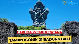 Garuda Wisnu Kencana Bali Monumen Raksasa Ikonik Yang Jadi Kebanggaan Indonesia