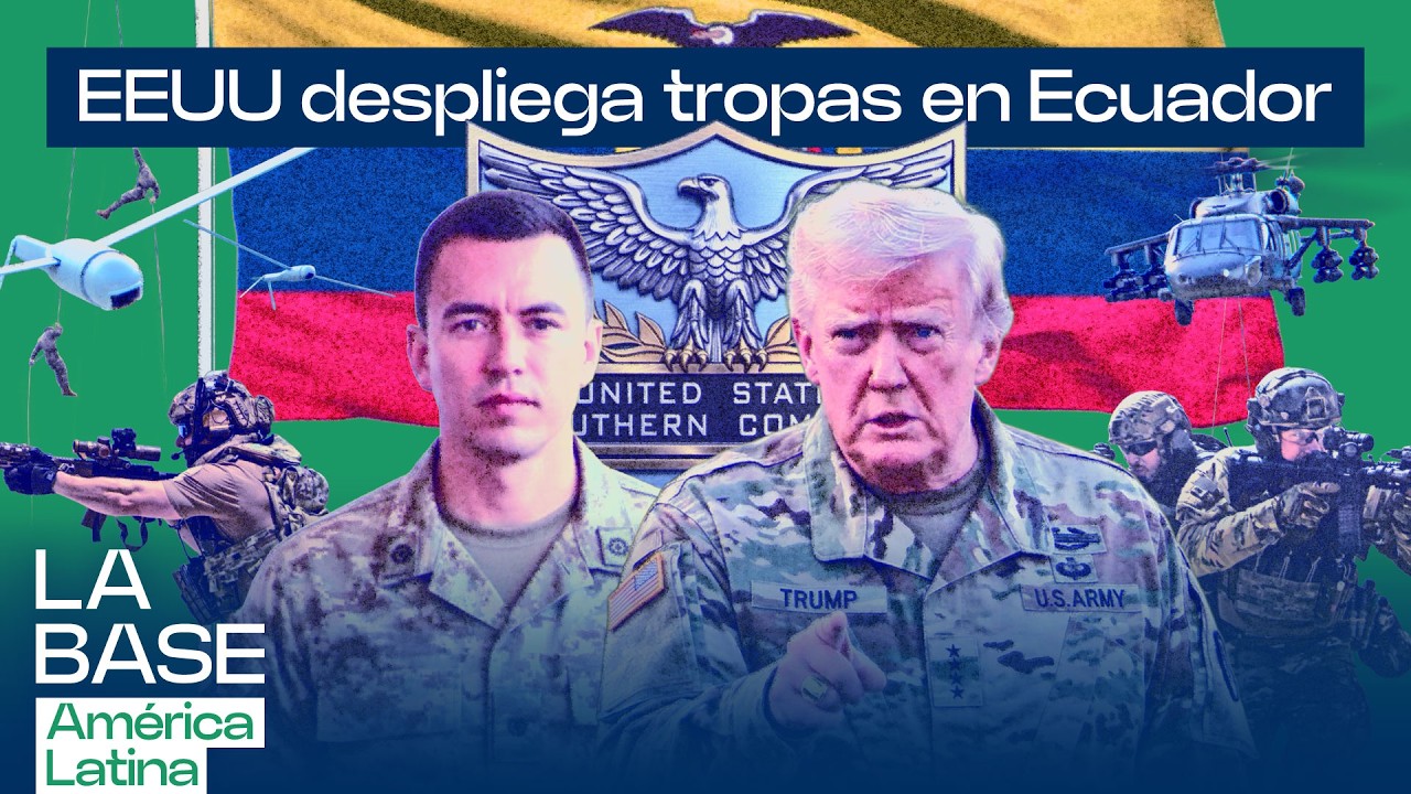 Tropas de EEUU en Ecuador: Noboa pone el país al servicio del Comando Sur | La BaseLatam 1x148