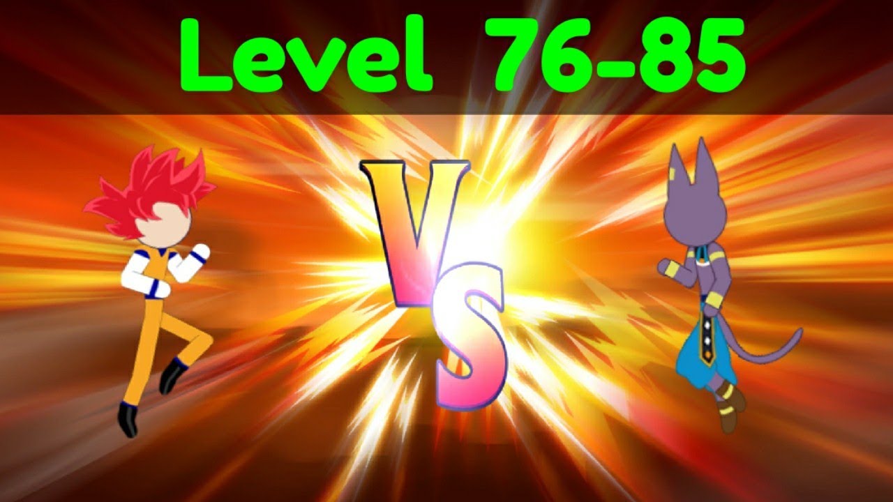 STICK HERO FIGHT - Level 76-85( God of Destruction )