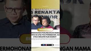 Usut eksploitasi, utamakan martabat! #JagaIndonesia #TolakEksploitasi #EtikaFilm #Keadilan #LPSK