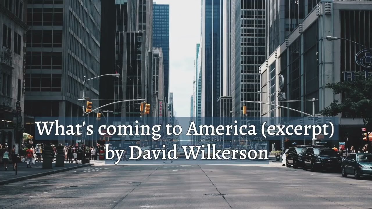 David Wilkerson   What's Coming to America   Race Wars,  Ethnic Conflict and Chaos   excerpt