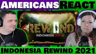 AMERICANS REACT To REWIND INDONESIA 2021 @IndonesianCreator