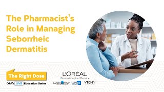 The Pharmacist's Role in Managing Seborrheic Dermatitis