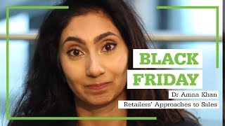 Black Friday: Dr Amna Khan - Retailers' Approaches to Sales