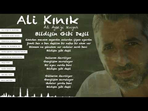 Ali Kınık - Bildiğin Gibi Değil