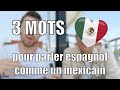 3 mots magiques pour parler espagnol comme un mexicain 