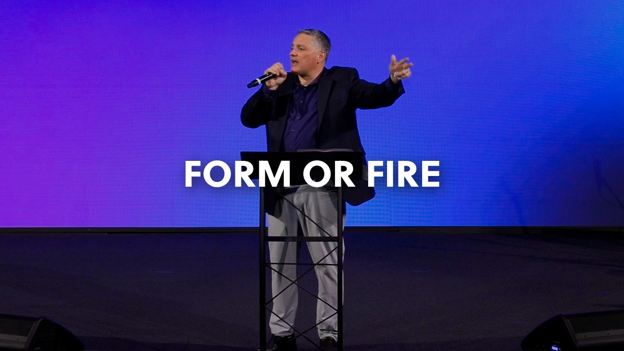 Form or Fire | Pastor Marco Mancini
