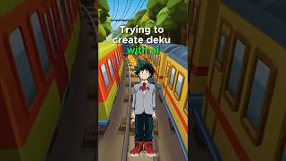 Creating Deku using Ai #mha #deku #ai #myheroacademia #shorts #chatgpt